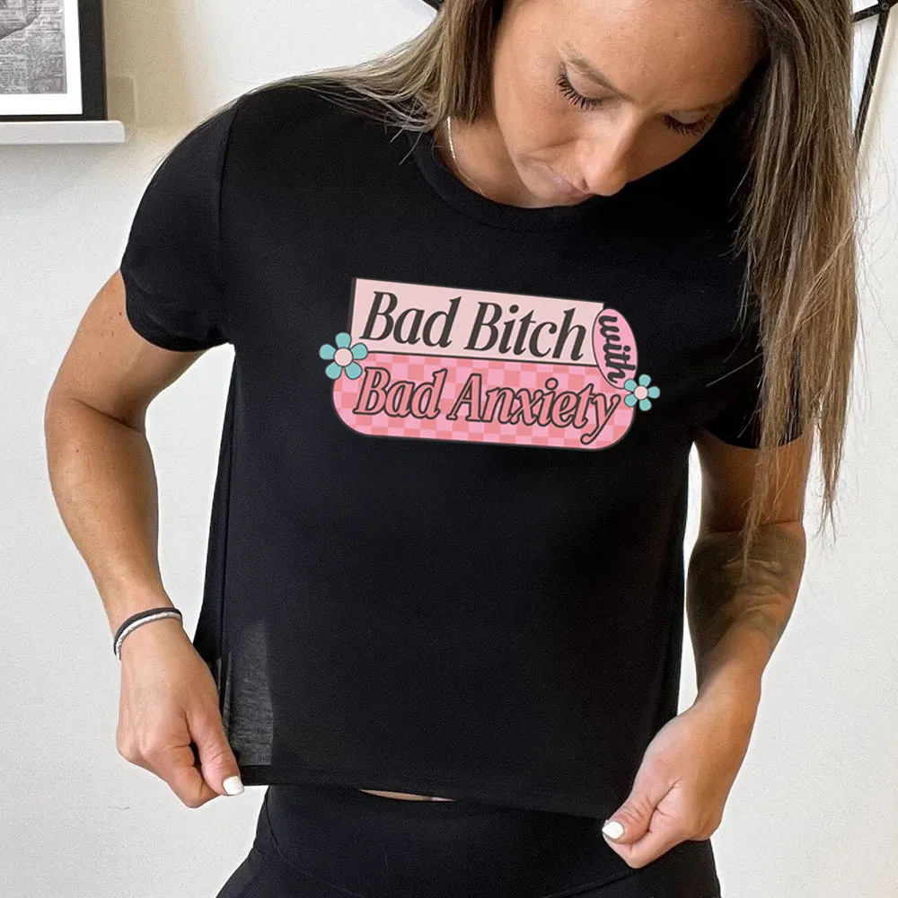 Bad Bitch With Bad Anxiety Cropped Tee