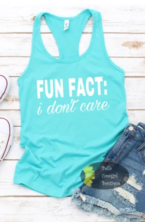 Fun Fact I Don't Care Funny Women's Tank Top