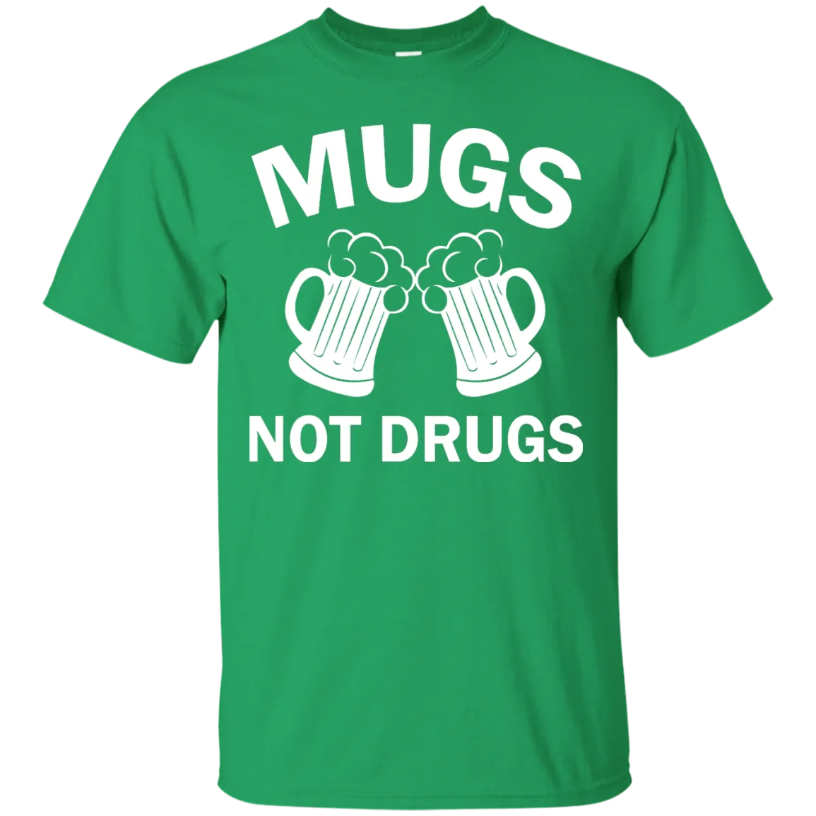 Funny St. Patrick's day: Cheers Mugs Not Drugs Shirt, Hoodie, Tank