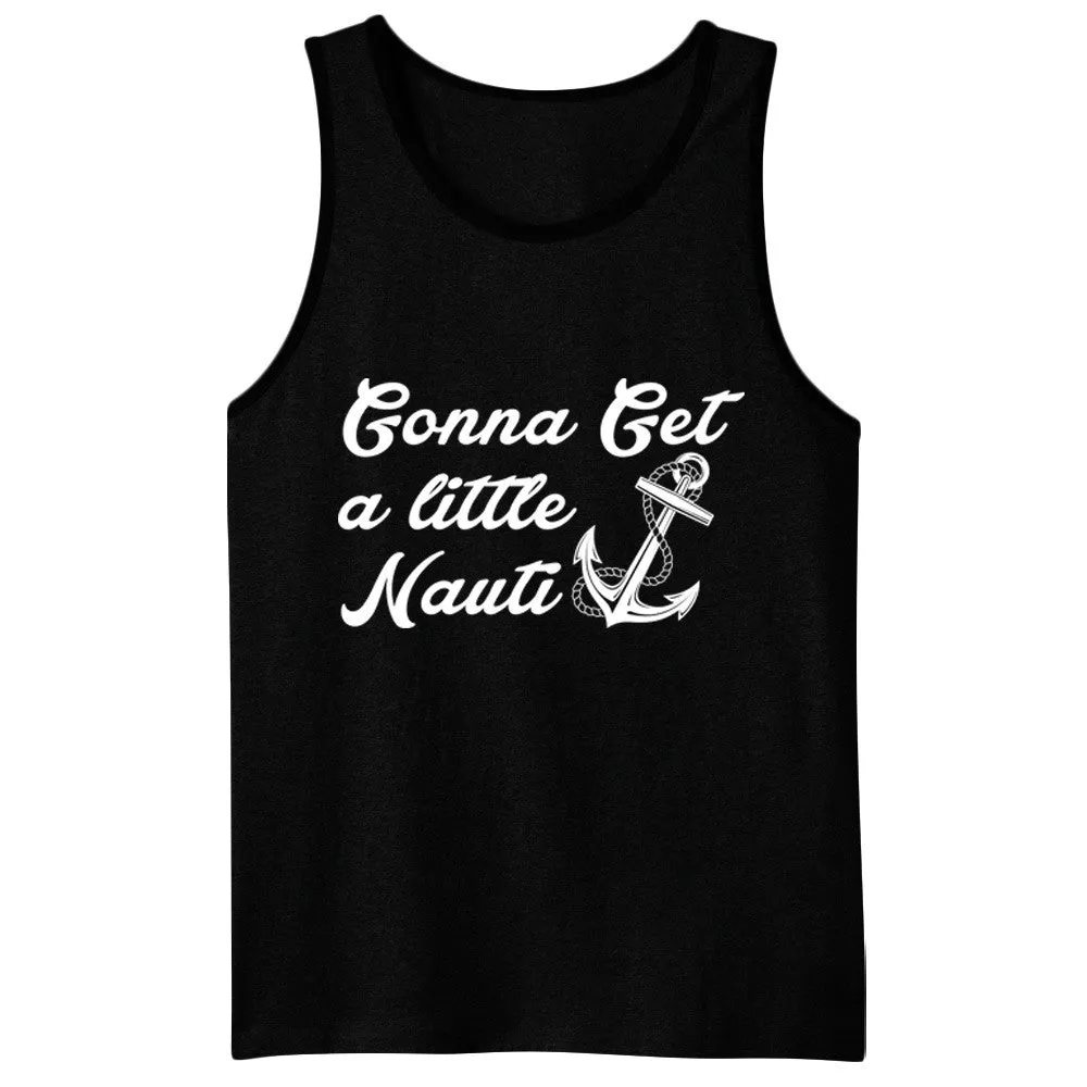 Gunna Get A Little Nauti - Tank Top