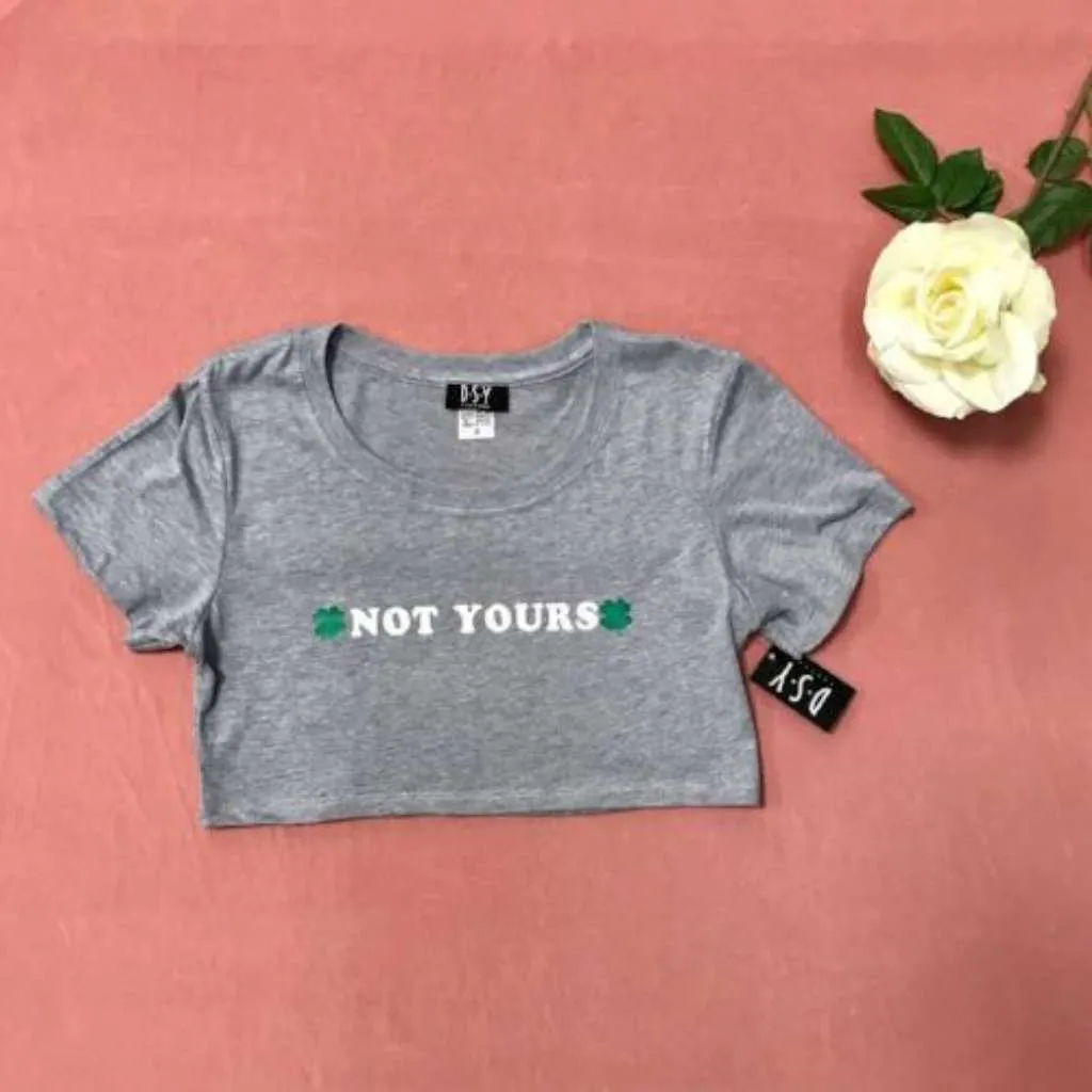 Not Yours Crop Top Tee | Trendy St Patrick's Day Crop Tops