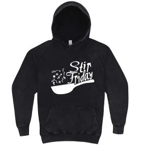 "Stir Friday" hoodie